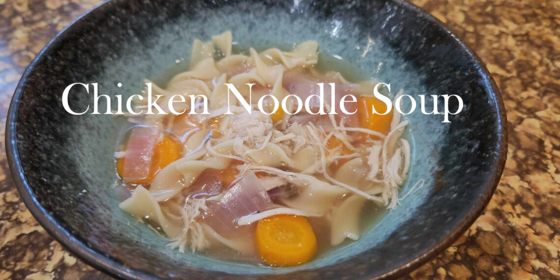 Chicken Noodle Soup