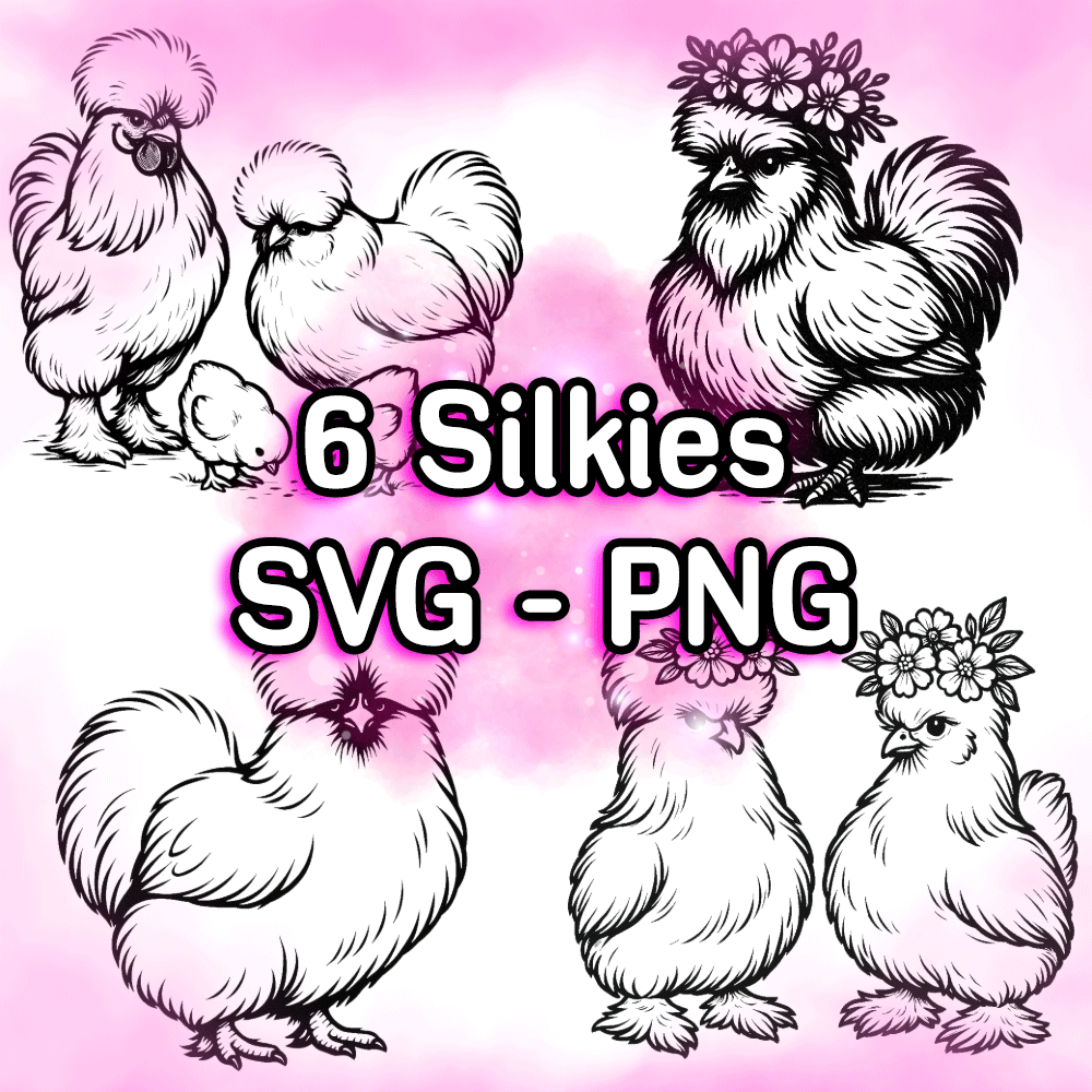 6 Silkie Chicken Designs -SVG & PNG - Digital Download