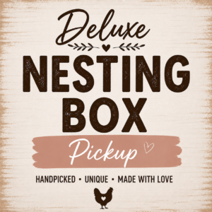 Deluxe Nesting Box (Local-Pickup)