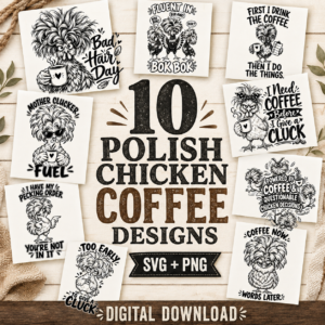 10 Coffee Polish Chicken SVG & PNG Designs – Digital Download