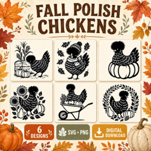 6 Fall Polish Hens - SVG & PNG - Digital Download