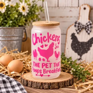 Chickens: The Pet That Poops Breakfast – Frosted Tumbler - 16oz