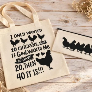 I Only Wanted 10 Chickens Canvas Tote & Zipper Bag Set